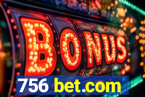 756 bet.com